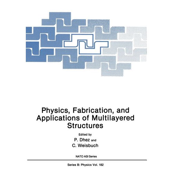NATO Science Series B: Physics, Fabrication, and Applications of Multilayered Structures, Book 182, (Paperback)