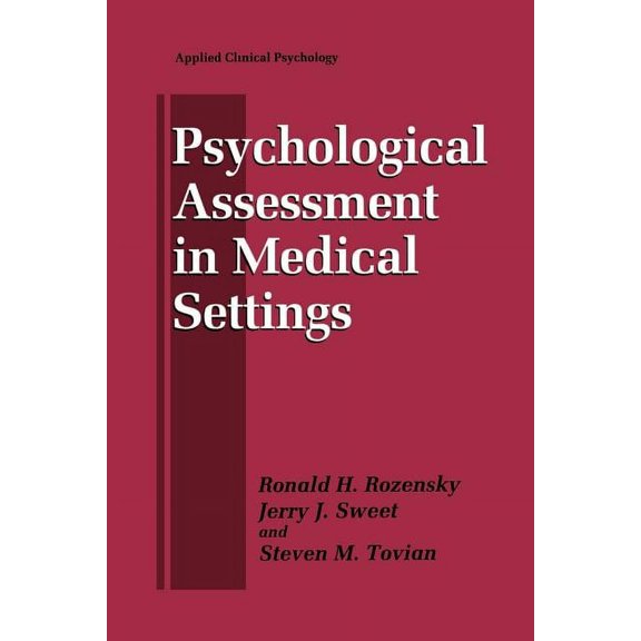 NATO Science Series B: Psychological Assessment in Medical Settings, (Paperback)