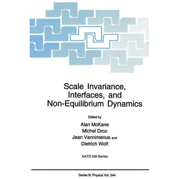 NATO Science Series B: Scale Invariance, Interfaces, and Non-Equilibrium Dynamics, Book 344, (Paperback)
