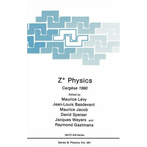 NATO Science Series B: Z° Physics: Cargèse 1990, Book 261, (Hardcover)