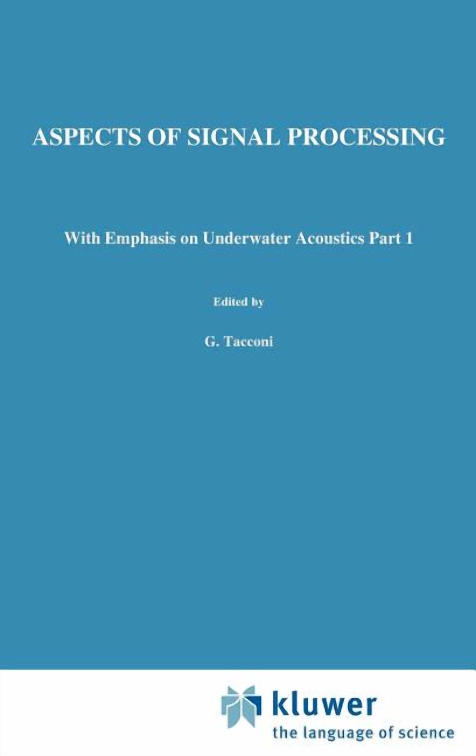 NATO Science Series C: Aspects of Signal Processing: With Emphasis on ...