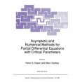 thumbnail image 1 of NATO Science Series C: Asymptotic and Numerical Methods for Partial Differential Equations with Critical Parameters, Book 384, (Paperback), 1 of 1