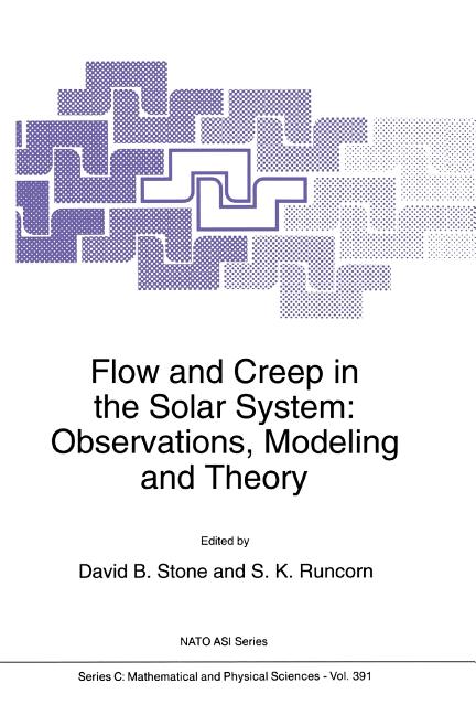 NATO Science Series C:: Flow and Creep in the Solar System ...