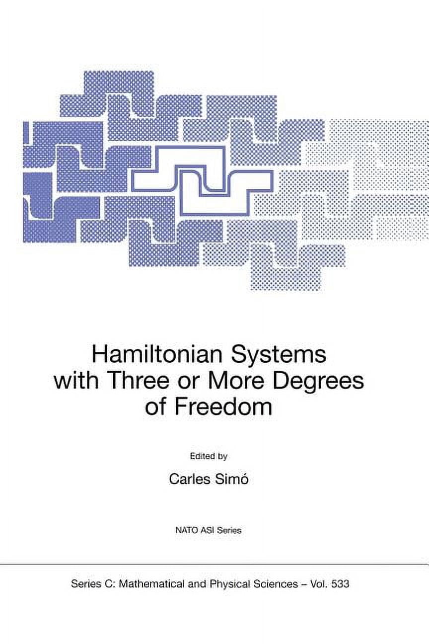 NATO Science Series C: Hamiltonian Systems with Three or More Degrees ...