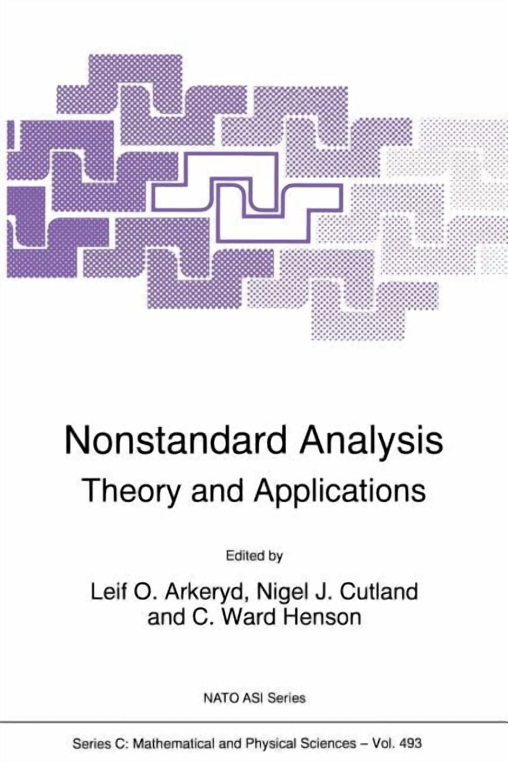 NATO Science Series C: Nonstandard Analysis: Theory and Applications ...