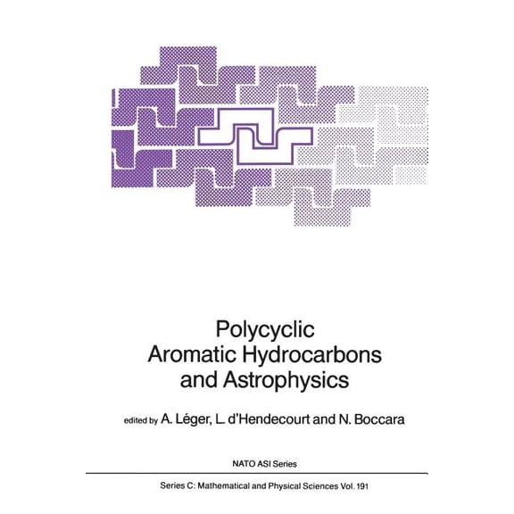 NATO Science Series C: Polycyclic Aromatic Hydrocarbons and Astrophysics, Book 191, (Paperback)