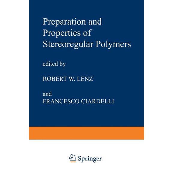NATO Science Series C: Preparation and Properties of Stereoregular Polymers: Based Upon the Proceedings of the NATO Advanced Study Institute He, Book 51, (Paperback)