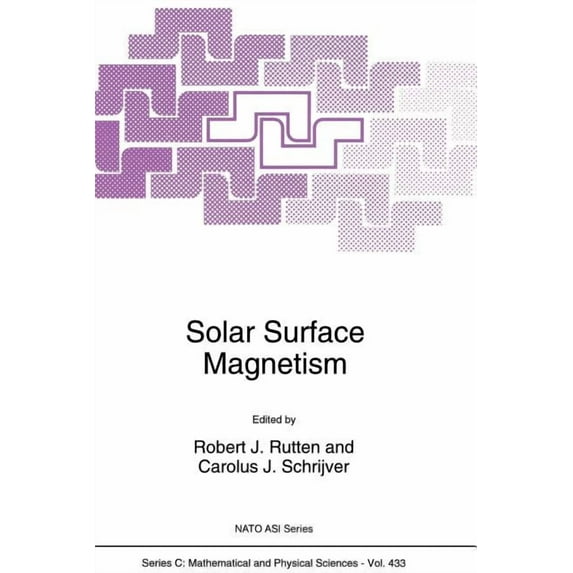 NATO Science Series C: Solar Surface Magnetism, Book 433, (Paperback)