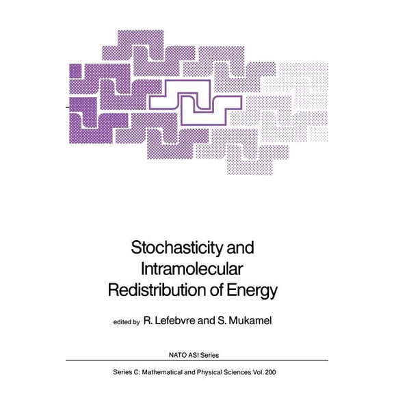 NATO Science Series C: Stochasticity and Intramolecular Redistribution of Energy, Book 200, (Paperback)