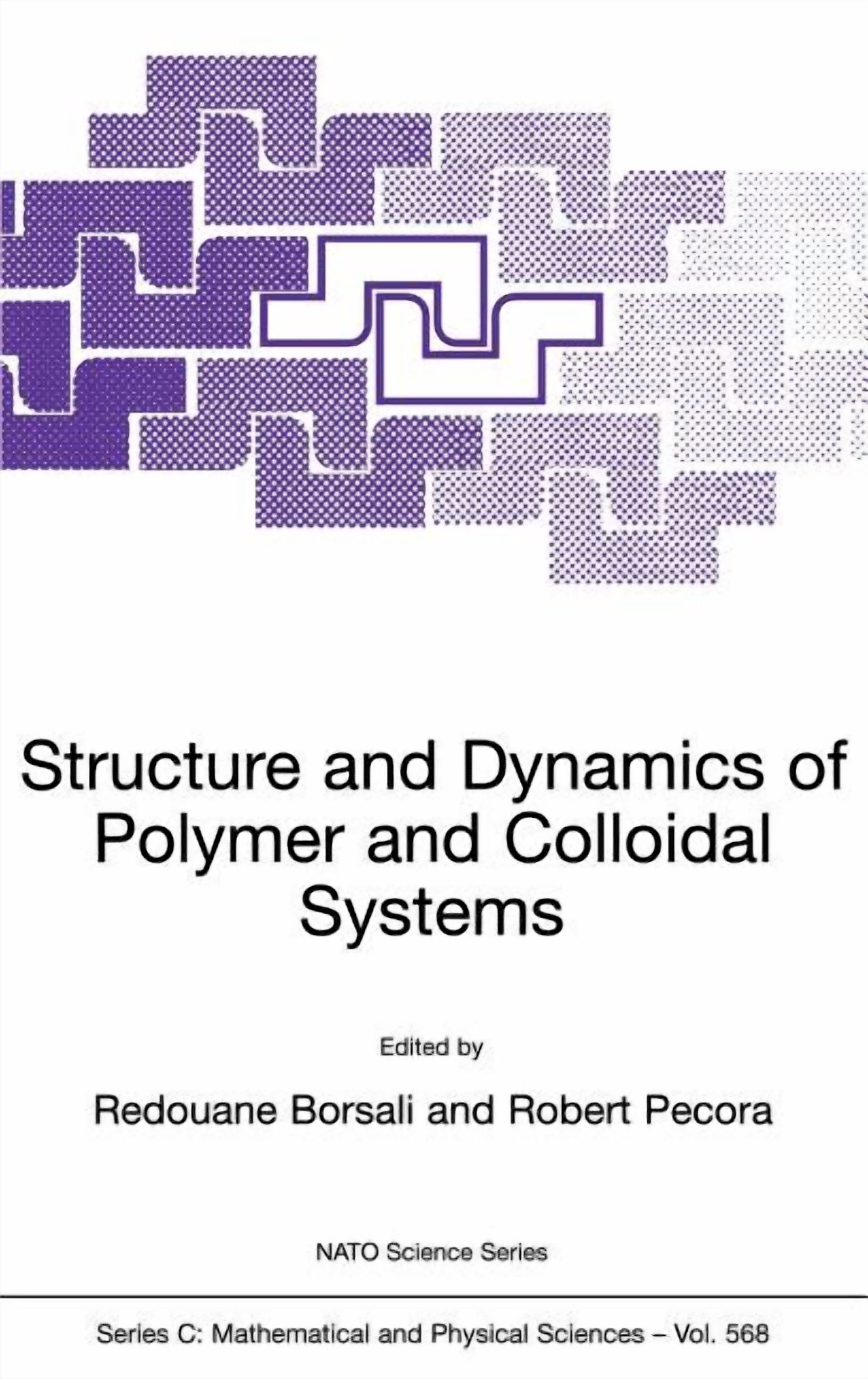 NATO Science Series C: Structure and Dynamics of Polymer and Colloidal ...