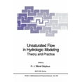 thumbnail image 1 of NATO Science Series C: Unsaturated Flow in Hydrologic Modeling: Theory and Practice, Book 275, (Paperback), 1 of 1