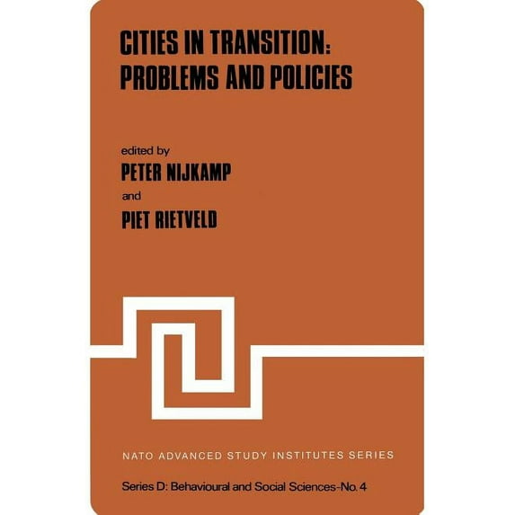 NATO Science Series D: Cities in Transition: Problems and Policies, Book 4, (Paperback)