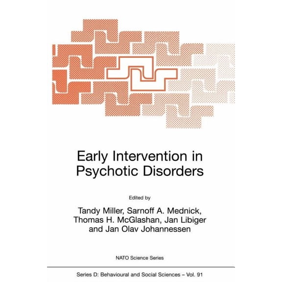 NATO Science Series D: Early Intervention in Psychotic Disorders, Book 91, (Paperback)