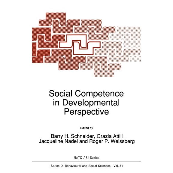 NATO Science Series D: Social Competence in Developmental Perspective, Book 51, (Hardcover)