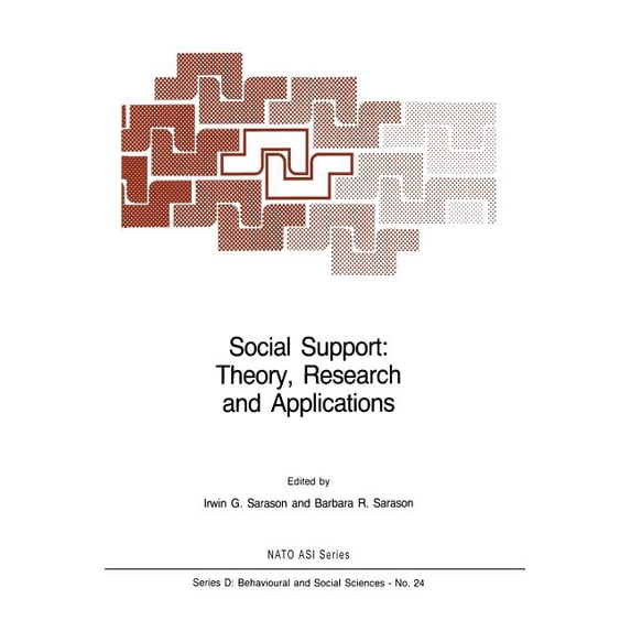 NATO Science Series D: Social Support: Theory, Research and Applications, Book 24, (Paperback)