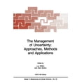 thumbnail image 1 of NATO Science Series D: The Management of Uncertainty: Approaches, Methods and Applications, Book 32, (Paperback), 1 of 1