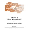 thumbnail image 1 of NATO Science Series D: Tutorials in Motor Neuroscience, Book 62, (Paperback), 1 of 1
