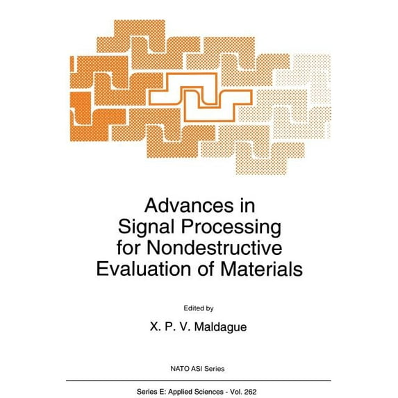 NATO Science Series E: Advances in Signal Processing for Nondestructive Evaluation of Materials, Book 262, (Paperback)