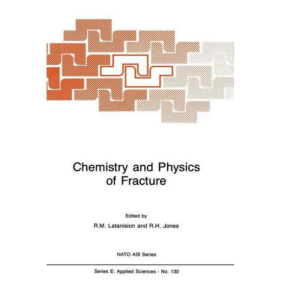NATO Science Series E: Chemistry and Physics of Fracture, Book 130, (Paperback)