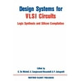 thumbnail image 1 of NATO Science Series E: Design Systems for VLSI Circuits: Logic Synthesis and Silicon Compilation, Book 136, (Paperback), 1 of 1