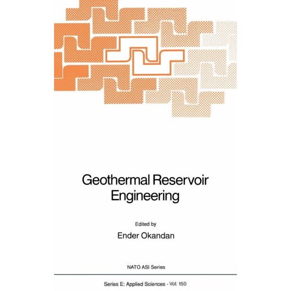 NATO Science Series E: Geothermal Reservoir Engineering, Book 150, (Hardcover)
