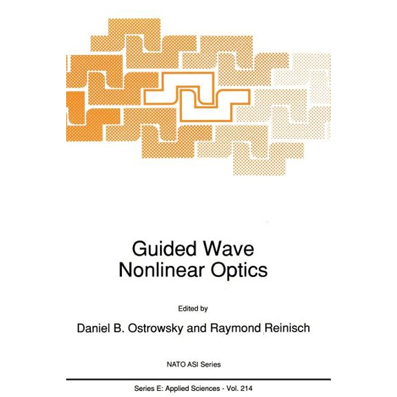 NATO Science Series E: Guided Wave Nonlinear Optics, Book 214, (Paperback)