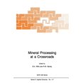thumbnail image 1 of NATO Science Series E: Mineral Processing at a Crossroads: Problems and Prospects, Book 117, (Paperback), 1 of 1