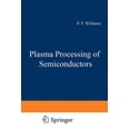 thumbnail image 1 of NATO Science Series E: Plasma Processing of Semiconductors, Book 336, (Paperback), 1 of 1