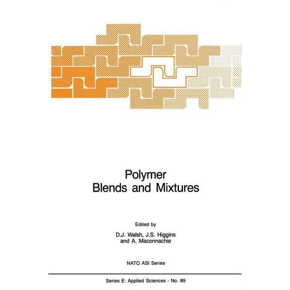 NATO Science Series E: Polymer Blends and Mixtures, Book 89, (Paperback)
