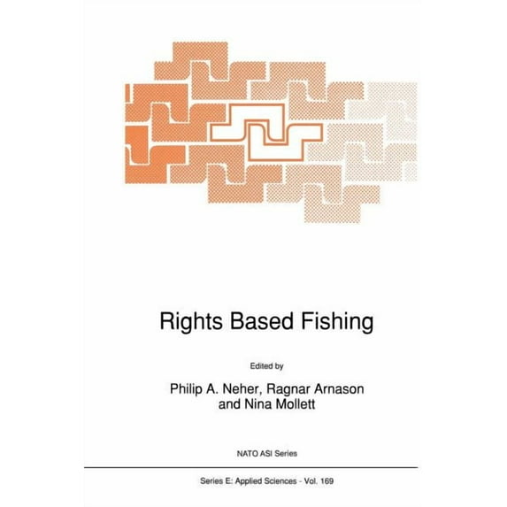 NATO Science Series E: Rights Based Fishing, Book 169, (Paperback)