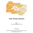 thumbnail image 1 of NATO Science Series E: Solar Energy Utilization: Fundamentals and Applications, Book 129, (Hardcover), 1 of 1