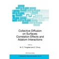 thumbnail image 1 of NATO Science Series II: Mathematics, Phy Collective Diffusion on Surfaces: Correlation Effects and Adatom Interactions: Proceedings of the NATO Advanced Research, Book 29, (Paperback), 1 of 1