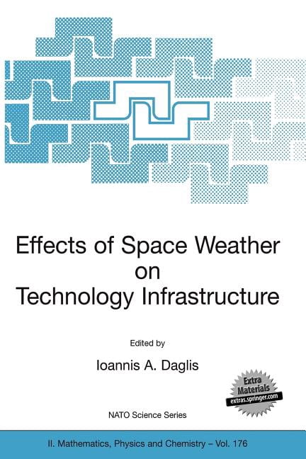 Weather Physics Math NATO Science Series II: Mathematics, Phy Effects of Space Weather on ...