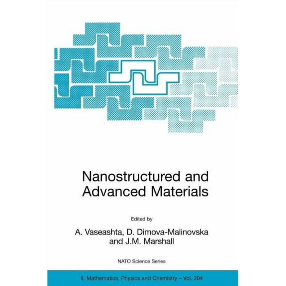 NATO Science Series II: Mathematics, Phy Nanostructured and Advanced Materials for Applications in Sensor, Optoelectronic and Photovoltaic Technology: Proceeding, Book 204, (Paperback)