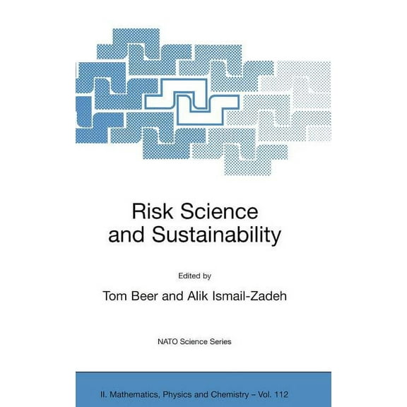NATO Science Series II: Mathematics, Phy Risk Science and Sustainability: Science for Reduction of Risk and Sustainable Development of Society, Book 112, (Hardcover)