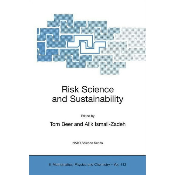 NATO Science Series II: Mathematics, Phy Risk Science and Sustainability: Science for Reduction of Risk and Sustainable Development of Society, Book 112, (Paperback)
