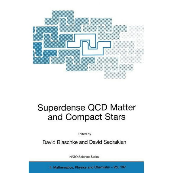 NATO Science Series II: Mathematics, Phy Superdense QCD Matter and Compact Stars: Proceedings of the NATO Advanced Research Workshop on Superdense QCD Matter and, Book 197, (Paperback)