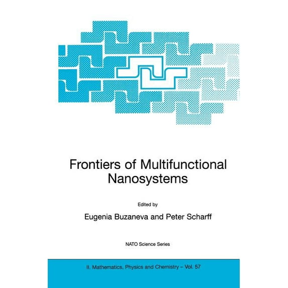 NATO Science Series II: Mathematics, Phy Frontiers of Multifunctional Nanosystems, Book 57, (Paperback)