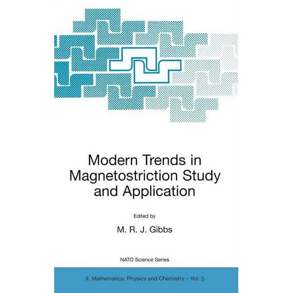 NATO Science Series II: Mathematics, Phy Modern Trends in Magnetostriction Study and Application, Book 5, (Hardcover)