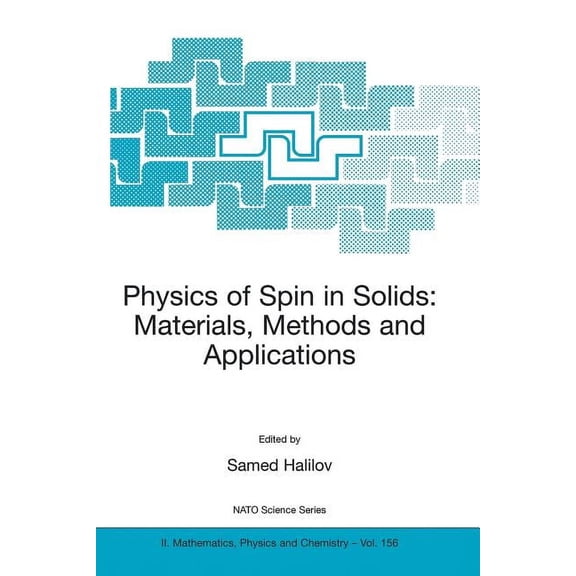 NATO Science Series II: Mathematics, Phy Physics of Spin in Solids: Materials, Methods and Applications, Book 156, (Paperback)