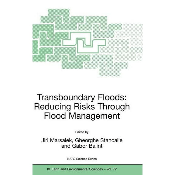NATO Science Series: IV: Transboundary Floods: Reducing Risks Through Flood Management, Book 72, (Hardcover)