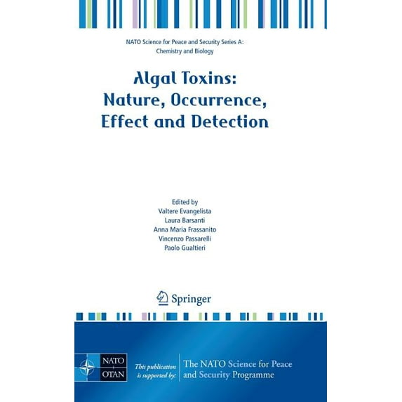 NATO Science for Peace and Security Seri Algal Toxins: Nature, Occurrence, Effect and Detection, (Hardcover)