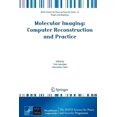thumbnail image 1 of NATO Science for Peace and Security Seri Molecular Imaging: Computer Reconstruction and Practice, (Paperback), 1 of 1