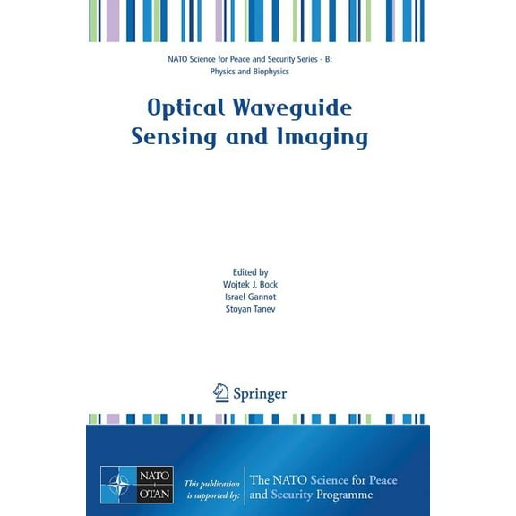 NATO Science for Peace and Security Seri Optical Waveguide Sensing and Imaging, (Paperback)