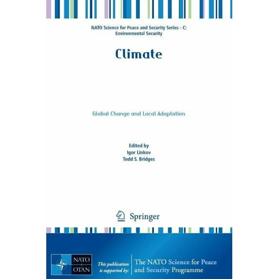 NATO Science for Peace and Security Seri Climate: Global Change and Local Adaptation, (Paperback)