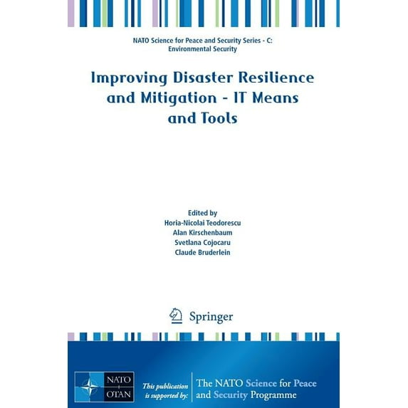 NATO Science for Peace and Security Seri Improving Disaster Resilience and Mitigation - It Means and Tools, (Paperback)