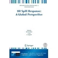 thumbnail image 1 of NATO Science for Peace and Security Seri Oil Spill Response: A Global Perspective, (Paperback), 1 of 1