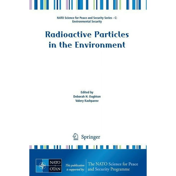 NATO Science for Peace and Security Seri Radioactive Particles in the Environment, (Paperback)