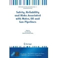 thumbnail image 1 of NATO Science for Peace and Security Seri Safety, Reliability and Risks Associated with Water, Oil and Gas Pipelines, (Paperback), 1 of 1