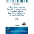 thumbnail image 1 of NATO Security Through Science Series B: Safety Improvements Through Lessons Learned from Operational Experience in Nuclear Research Facilities, (Paperback), 1 of 1